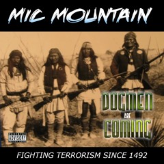 Mic Mountain - Dogmen Are Coming