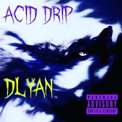 Acid Drip (pt. 1) - 2/9/22, 1.56 PM
