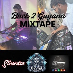 Back 2 Guyana - DJ Biggs & DJ Surendra