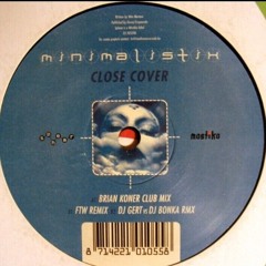 Minimalistix - Close Cover (FTW Remix) 2002