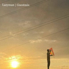 Lazyman | Guestmix