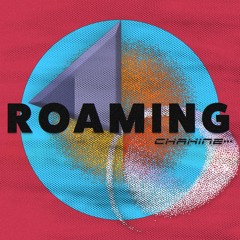 Roaming (Special Edition by CHAHINE•••)