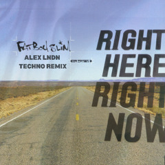 Fatboy Slim - Right Here, Right Now (ALEX LNDN Techno Remix)