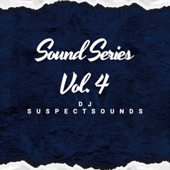 DJ SUSPECT SOUNDS PRESENTS: SOUND SERIES VOL. 4