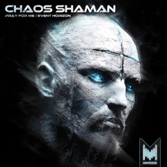 Chaos Shaman - Event Horizon [Murmuration Records]