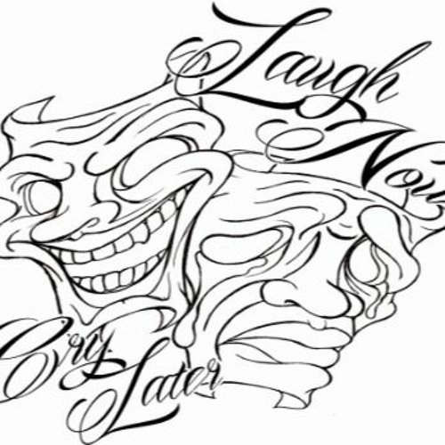 Laugh Now Cry Later