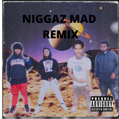 Niggaz Mad (Remix) [feat. Lulhariib0, Jay Jona & Ts Kxng Kj]