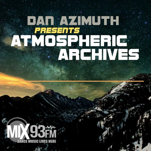 Atmospheric Archives Episode 3 on Mix93FM.com