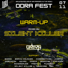 Silent Killer - Odra Fest ( UNSYN 07.11 ) [Warm Up]