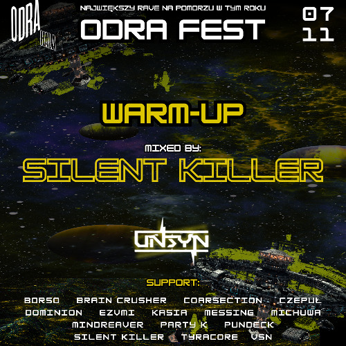 Silent Killer - Odra Fest ( UNSYN 07.11 ) [Warm Up]