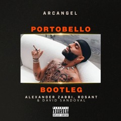 Arcangel - Portobello (Rosant, David Sandoval & Alexander Zabbi Edit)
