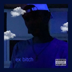 ex bitch (prod. poppa)