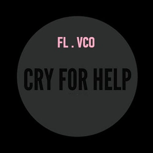 FL.VCO - CRY FOR HELP [SLOW SPEED 0.6]