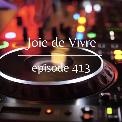 Joie de Vivre - Episode 413