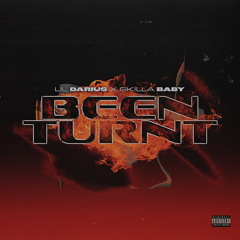 Been Turnt (feat. Skilla Baby)