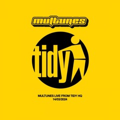 Multunes live from Tidy HQ
