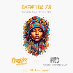 Cengizz & Friends - Chapter 79 - Recep Demiroglu - Turkish Afro House Set