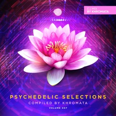 Khromata’s Psychedelic Selections V 007 DJ Mix