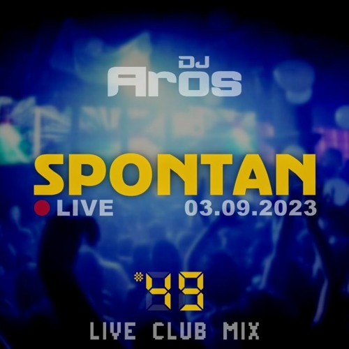SPONTAN #49: Live Club Mix | LIVE · 03.09.2023