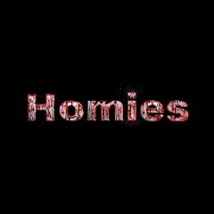 Homies - XnwonknuX