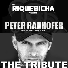 PETER RAUHOFER: THE TRIBUTE