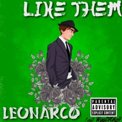 LeoTheLeader - Like Them Ft (woodroach)