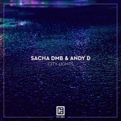Sacha DMB & Andy D - City Lights