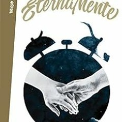 [View] KINDLE 🖍️ Eternamente (Spanish Edition) by Pablo Pérez Rueda (Blon) [PDF EBOO