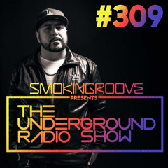Smokingroove - The Underground Radio Show - 309