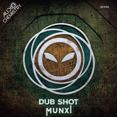 Munxi - Dub Shot [Out Now]