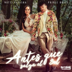 Antes Que Salga El Sol - Natti Natasha & Prince Royce (Dj Osmii Remix)