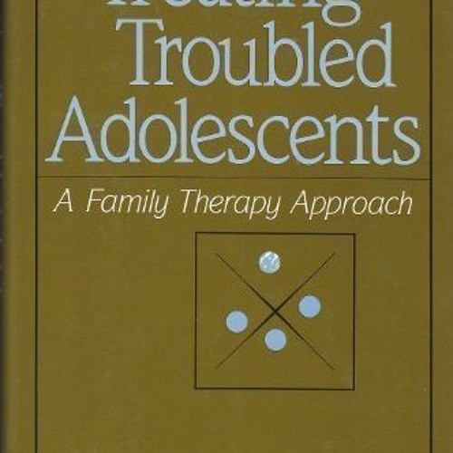 [READ] KINDLE 📚 Treating Troubled Adolescents: A Family Therapy Approach by  H. Char