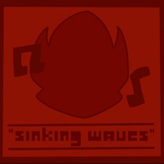 “Sinking Waves”