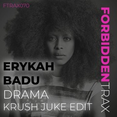 Erykah Badu - Drama (Krush Juke Edit)
