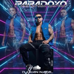 PARADOXO - DJ WAN NATAL