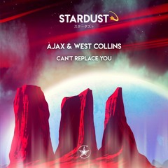 Ajax & West Collins - Can't Replace You