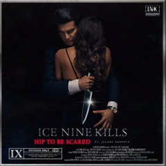 Hip To Be Scared-Ice Nine Kills (Early Demo Version)