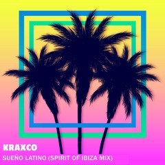 Sueño Latino (Spirit Of Ibiza Mix)