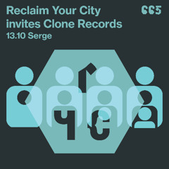 Reclaim Your City 665 | Serge