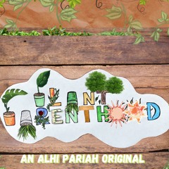 Plant Parenthood x Alhi Pariah (Original)