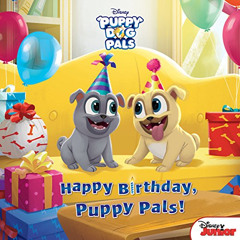 Access KINDLE 📁 Happy Birthday, Puppy Pals! by  Disney Books PDF EBOOK EPUB KINDLE
