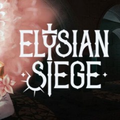 The Garden - Elysian Siege