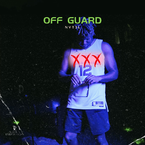 NVT3L - OFF GUARD [RUDEYUTE ENTERTAINMENT]