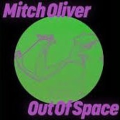 Mitch Oliver - Out Of Space