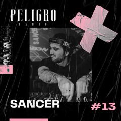 PELIGRO RADIO #13 | SANCER