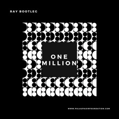 TUJAMO & LOTTEN - One Million (Ray Bootleg)