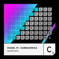 HUGEL, Cumbiafrica - Morenita ( Daniel Shay Mashup )