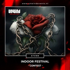 Unwind | Indoor Festival | Contest - S T V R M