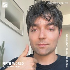 Fifth World w/ Ian Kim Judd : 07.03.24