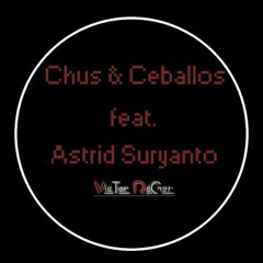 Chus & Ceballos feat. Astrid Suryanto - All I Want - Victor Roger Groovedit 2022